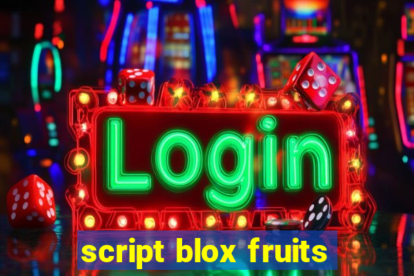 script blox fruits