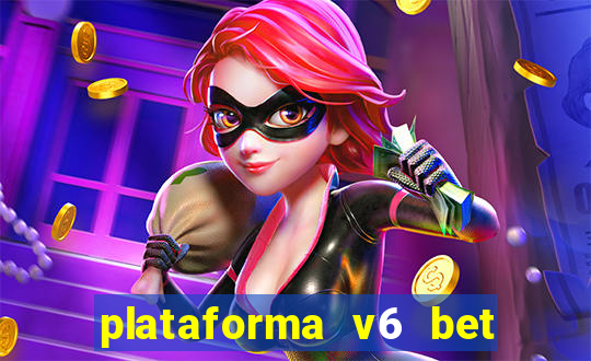 plataforma v6 bet paga mesmo