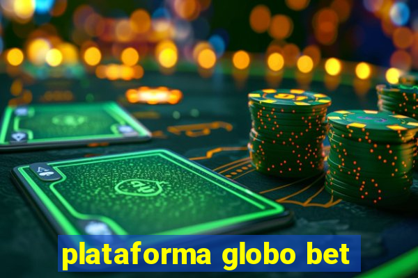 plataforma globo bet