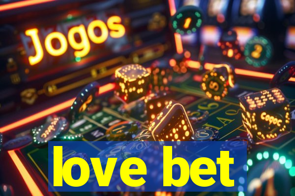 love bet