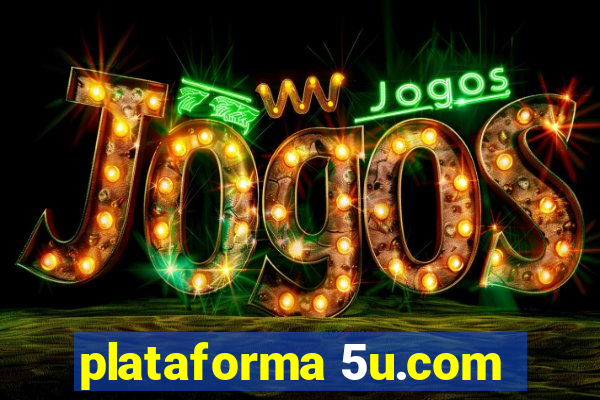 plataforma 5u.com