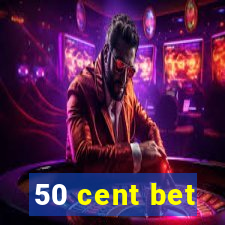 50 cent bet