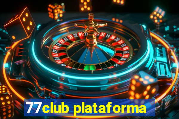 77club plataforma