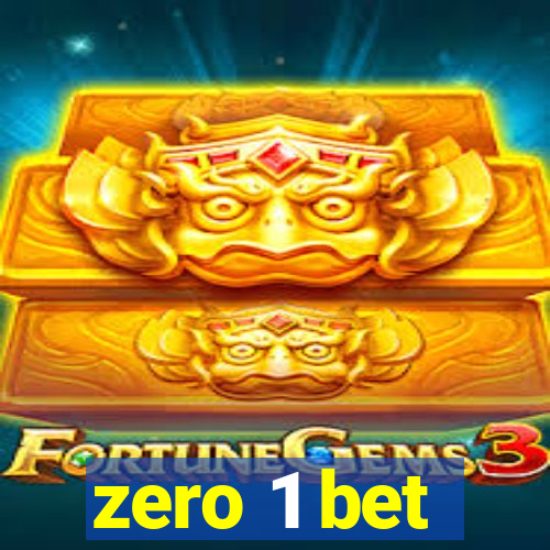 zero 1 bet