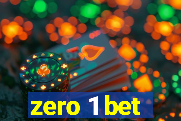 zero 1 bet