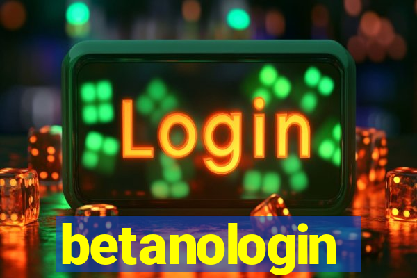 betanologin