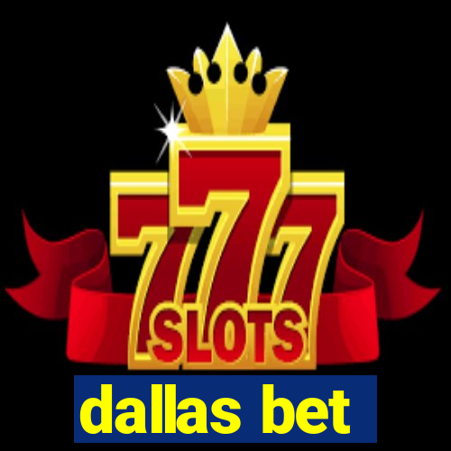 dallas bet