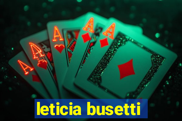 leticia busetti