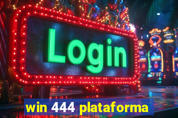 win 444 plataforma