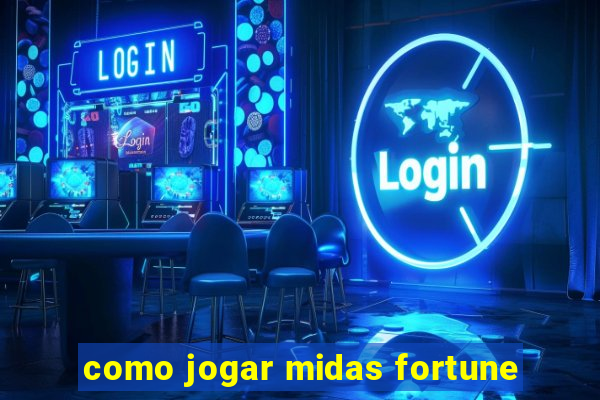 como jogar midas fortune