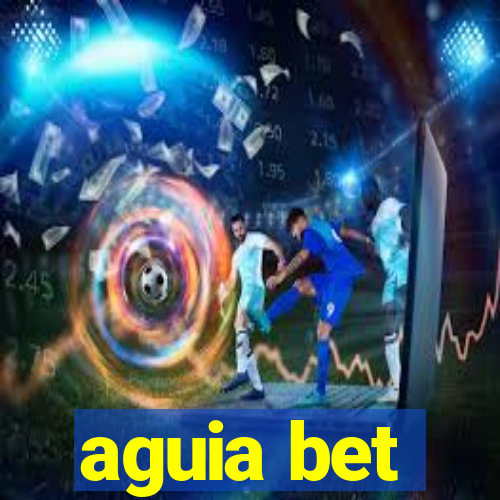 aguia bet