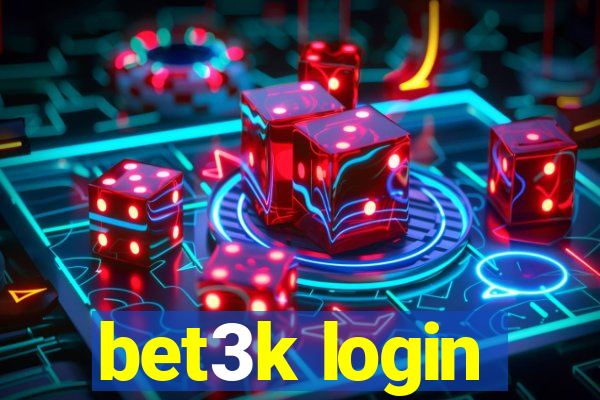 bet3k login