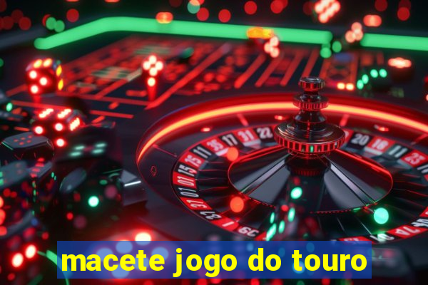 macete jogo do touro