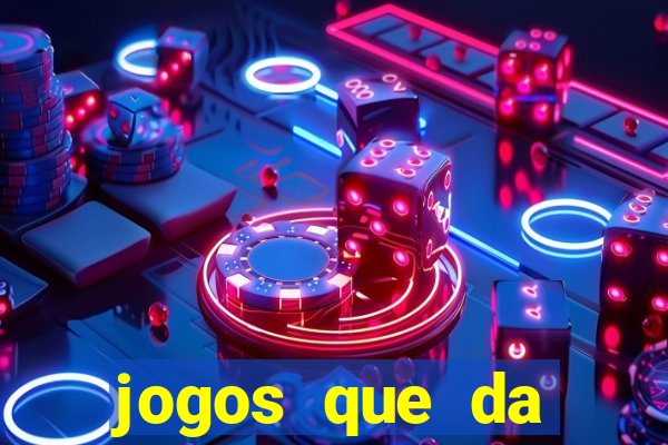 jogos que da dinheiro de verdade sem depositar