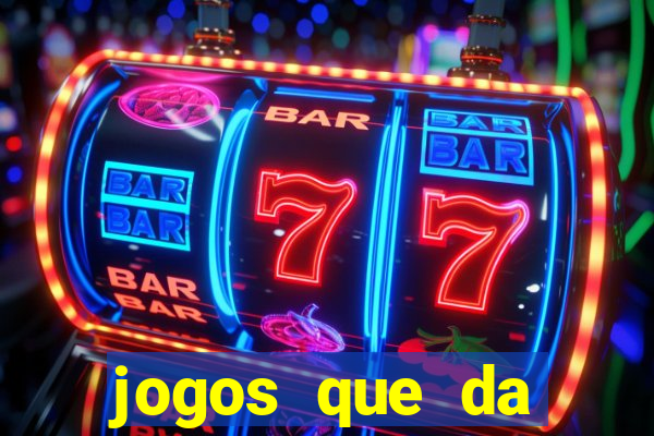 jogos que da dinheiro de verdade sem depositar