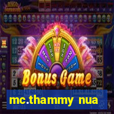 mc.thammy nua