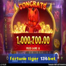 fortune tiger 136bet