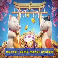 marvel: game maker system