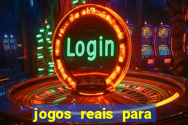 jogos reais para ganhar dinheiro