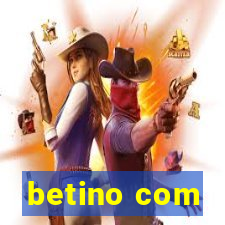 betino com