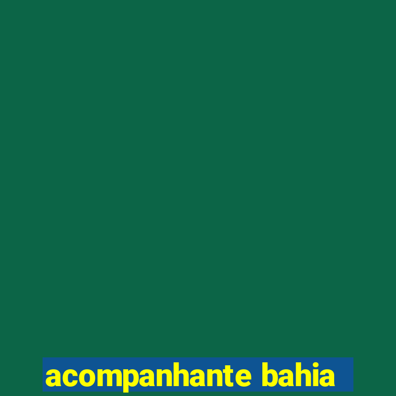 acompanhante bahia