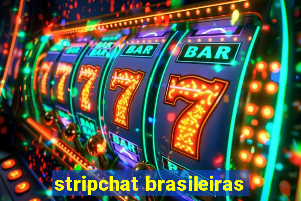 stripchat brasileiras