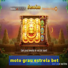 moto grau estrela bet