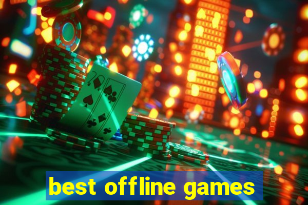 best offline games