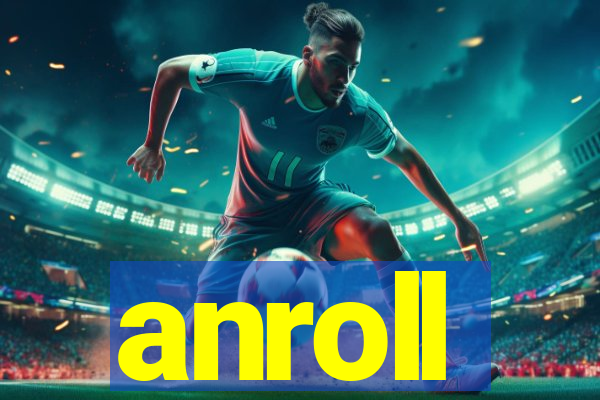 anroll