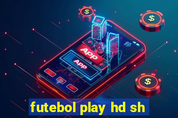 futebol play hd sh