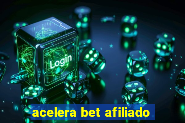 acelera bet afiliado