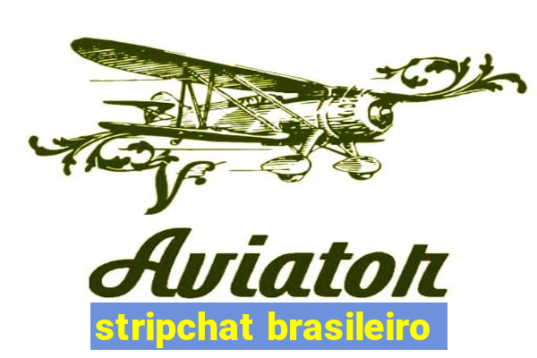 stripchat brasileiro