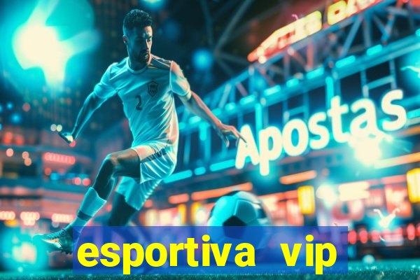 esportiva vip reclame aqui