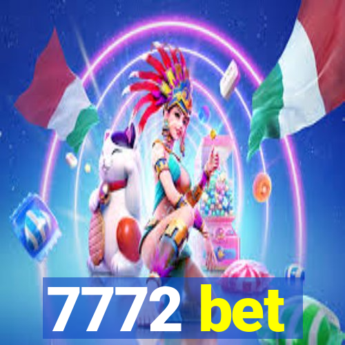 7772 bet