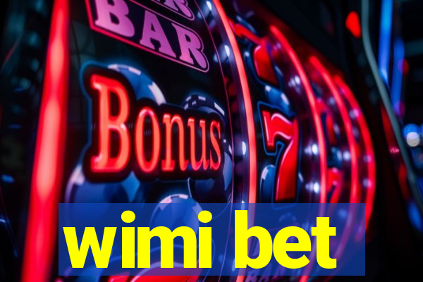 wimi bet