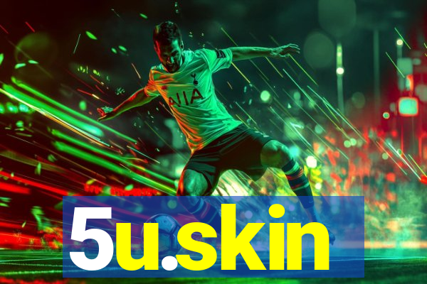 5u.skin