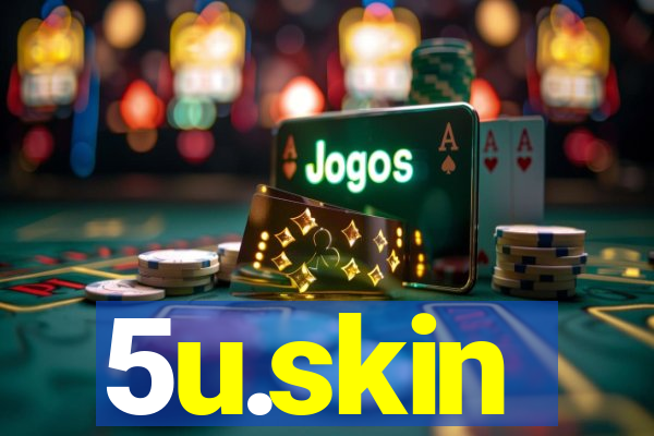 5u.skin