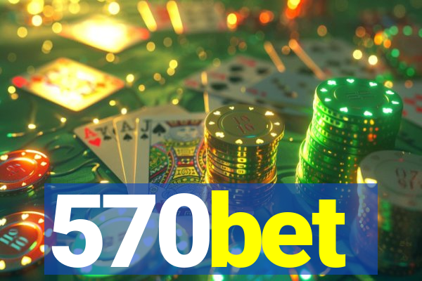 570bet