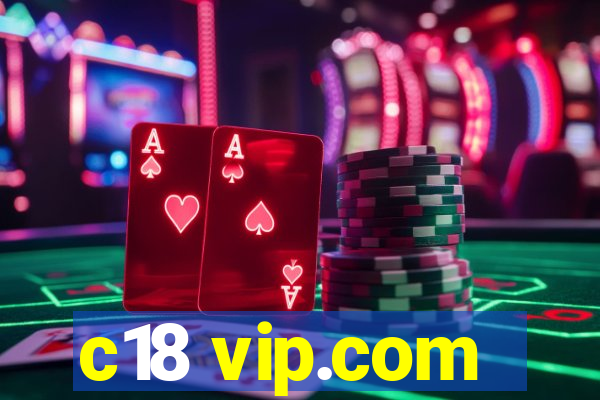 c18 vip.com