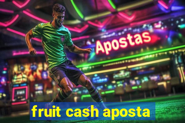 fruit cash aposta