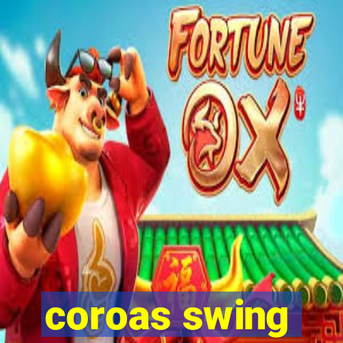 coroas swing