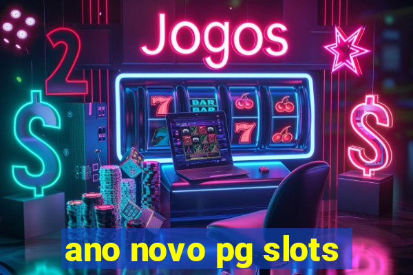 ano novo pg slots