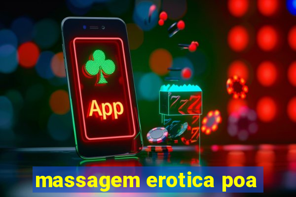 massagem erotica poa