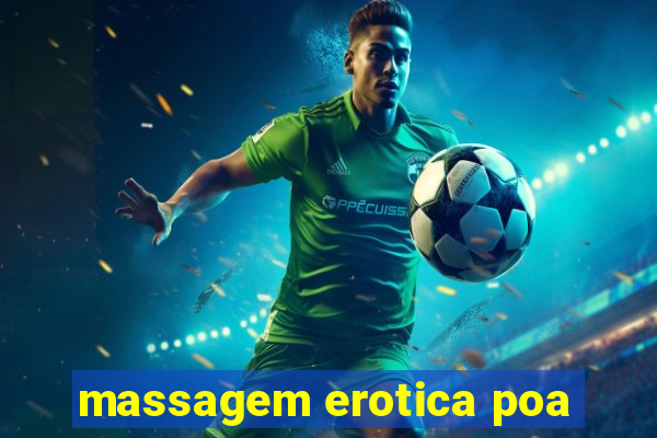 massagem erotica poa