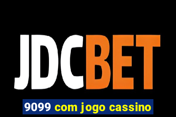 9099 com jogo cassino