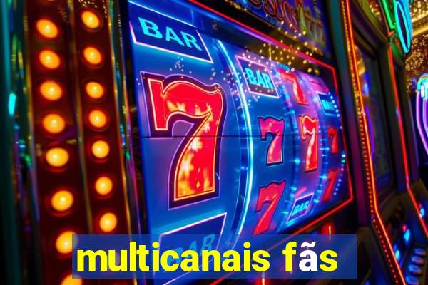 multicanais fãs