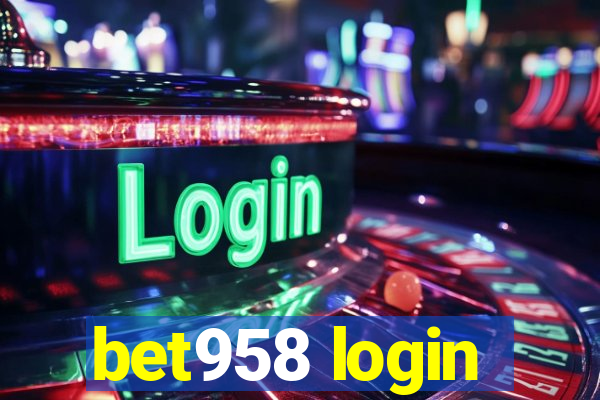 bet958 login