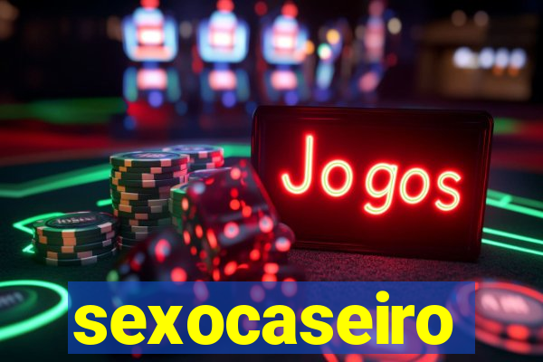 sexocaseiro