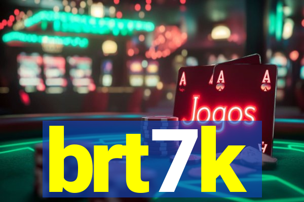 brt7k