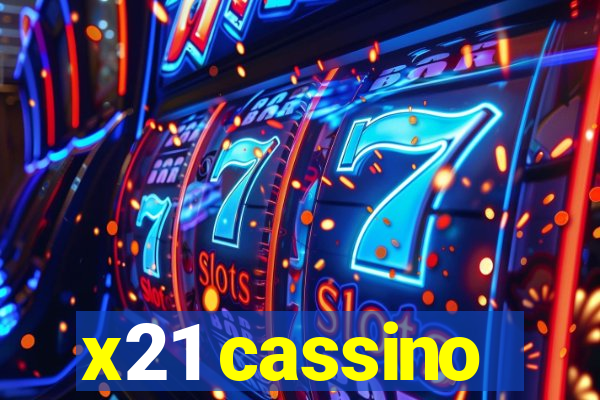 x21 cassino